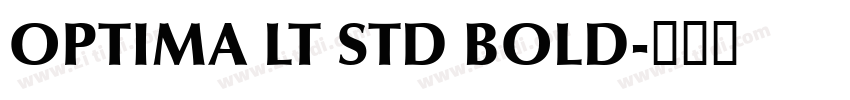 OPTIMA LT STD BOLD字体转换